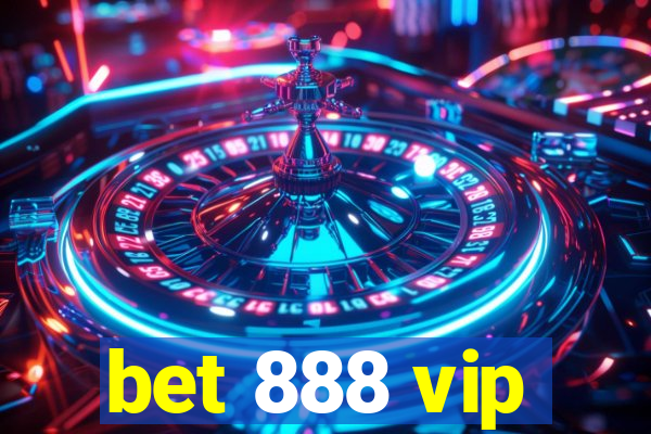 bet 888 vip